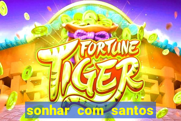 sonhar com santos de macumba